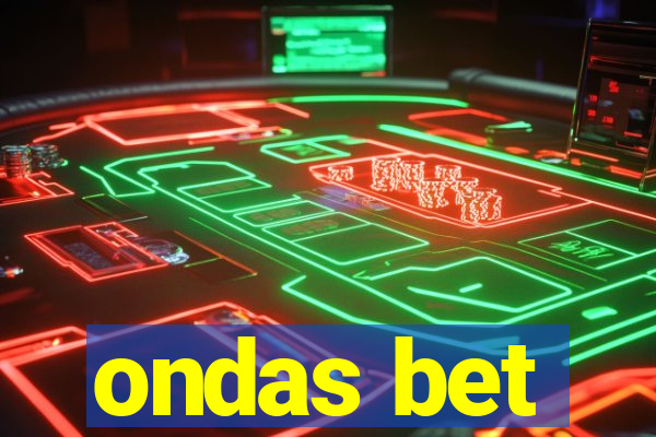 ondas bet